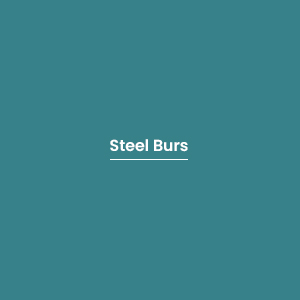 Steel Burs